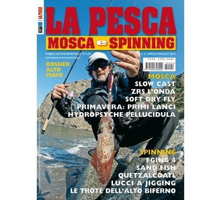La Pesca Mosca e Spinning. Aprile-Maggio 2012